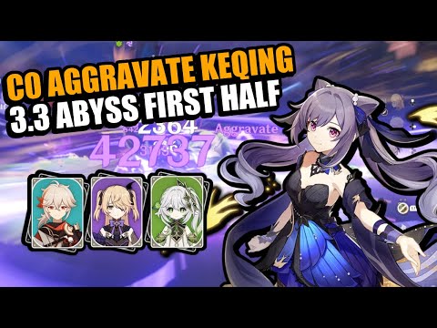 C0 Aggravate Keqing Abyss Showcase - 3.3 Abyss First Half