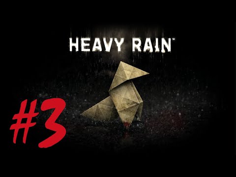 Heavy Rain - Part 3