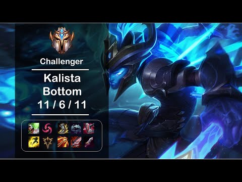 [4K] LOL Challenger Kalista Bottom (11/6/11) Ep371