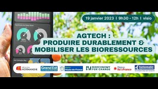 [REPLAY] AGTECH&nbsp;: produire durablement et mobiliser les bioressources – 19/01/2023