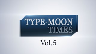 [情報] TYPE-MOON TIME VOL.5情報彙總