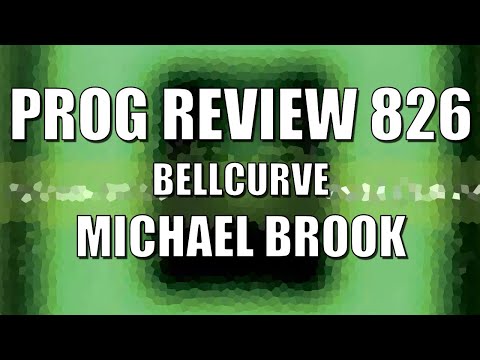 PROG REVIEW 826 - BellCurve - Michael Brook (2007)