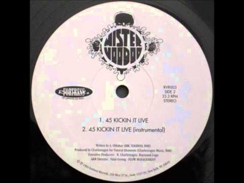 Mister Voodoo - 45 Kickin It Live