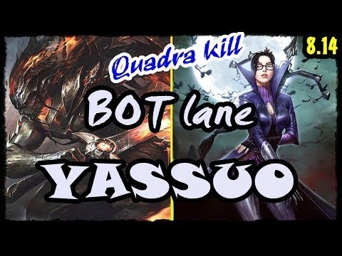 YASSUO Yasuo ADC + Quadra Kill - Yasuo vs Vayne BOT lane Stream 8.14 Season 8
