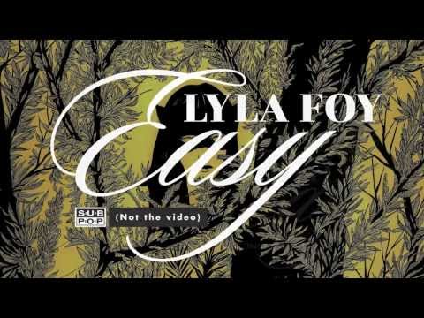 Lyla Foy - Easy (not the video)