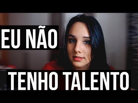 TALENTO NÃO EXISTE!