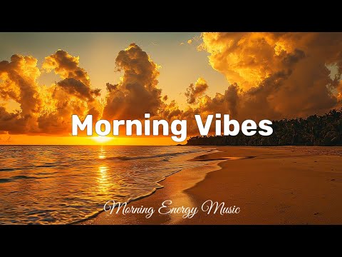 Morning Vibes ☀ Tropical Chillout Deep House 2026 | Morning Energy music