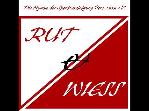 RUT&WIESS - Die Hymne der Sportvereinigung Porz 1919 e.V.