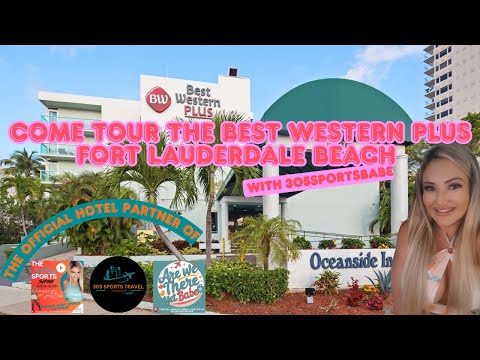 Come Tour the Best Western Plus Fort Lauderdale Beach, FL with Me (FULL TOUR!)