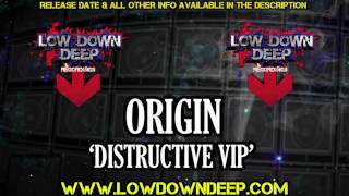 Origin - Destructive VIP - Low Down Deep VIP's