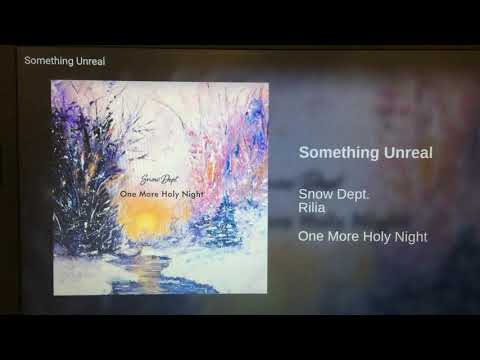 Snow Dept Rillia - Something unreal