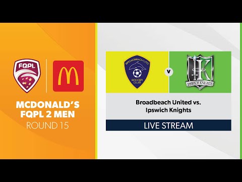 McDonald's FQPL 2 Men R15 - Broadbeach United vs. Ipswich Knights