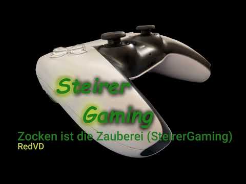 Zocken ist die Zauberei (SteirerGaming) - RedVD