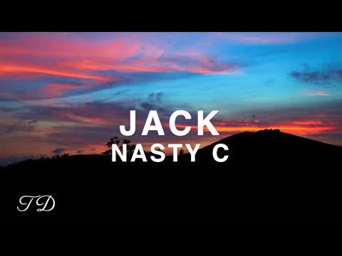 Nasty C - Jack (Lyrics)