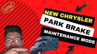 New Chrysler and Ram promaster park brake maintenance mode activation!