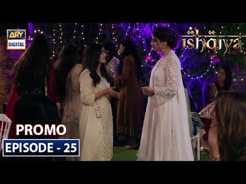 Ishqiya Episode 25  - Promo - ARY Digital Drama