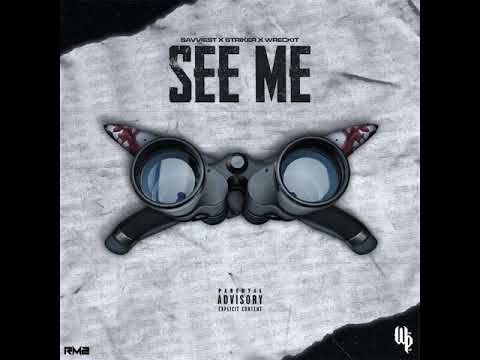 #CT Saviest X #TOG Wreckit X Striker - See Me 8D