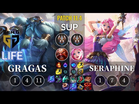 GEN Life Gragas vs Seraphine Sup - KR Patch 11.4
