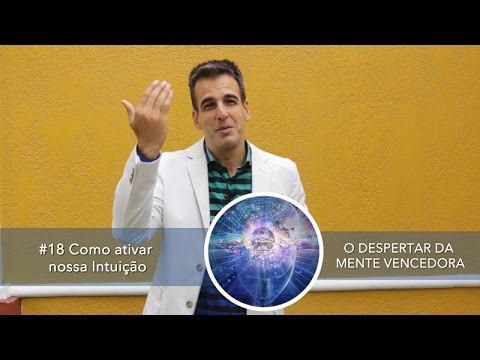 #18 Como Ativar Nossa Intuição