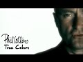 Phil Collins - True Colors (Official Music Video ...