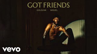 GoldLink - Got Friends (Official Audio) ft. Miguel