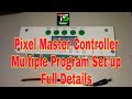Pixel Master Controller Set Up Multiple Program File