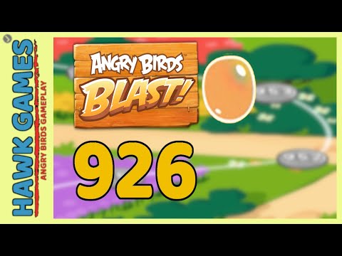 Angry Birds Blast Level 926 - 3 Stars Walkthrough, No Boosters