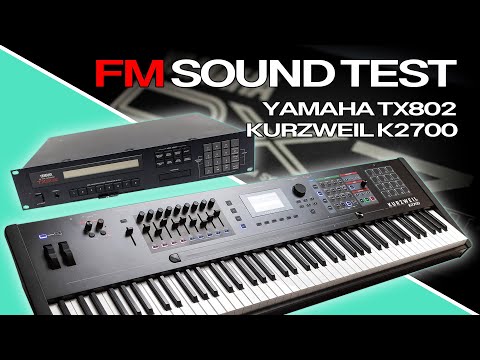 Kurzweil K2700 and Yamaha TX802 - FM Sound TEST