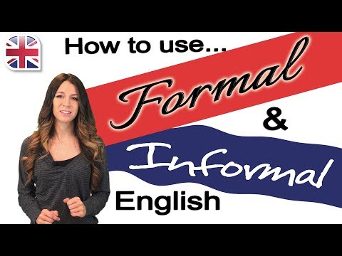 How to Use Formal and Informal English - English Speaking and Writing Fluency