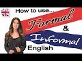 How to Use Formal and Informal English - English Speaking and Writing Fluency