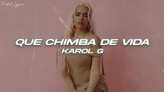 Download lagu KAROL G – QUE CHIMBA DE VIDA💖 (Letra) mp3