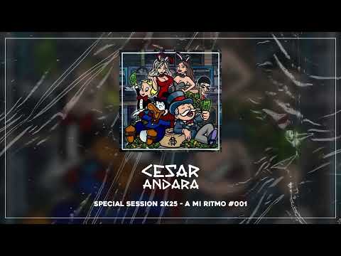 CESAR ANDARA - A MI RITMO #001 [2K25]