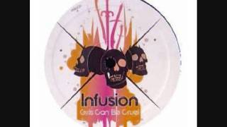 Infusion - girls can be cruel (sQ&#39;ed mix)