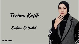 Download lagu Terima Kasih - Salma Salsabil | Lirik Lagu mp3 Download lagu Terima Kasih - Salma Salsabil | Lirik Lagu mp3