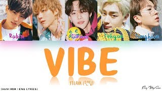 1TEAM (원팀) - VIBE (습관적 VIBE) (Color Coded Han|Rom|Eng Lyrics/가사)