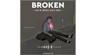 Broken 💔  Life Of Middle Class Boys  Full Of Dr
