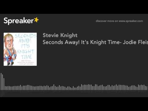Seconds Away! It's Knight Time- Jodie Fleisch (part 1 of 5)