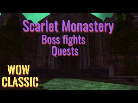 WoW Classic Scarlet Monastery Quests--Boss fights for all wings--Full Guide