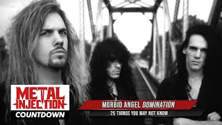 25 Things About MORBID ANGEL&#39;s Domination You May Not Know | Metal Injection