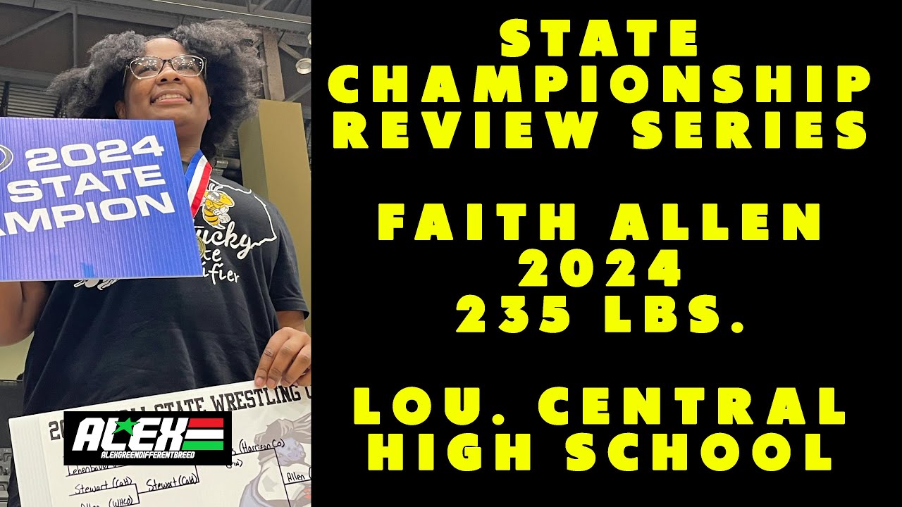 State Wrestling Championship match review w/ Faith Allen (Lou  Central; 2024 235 lbs.)