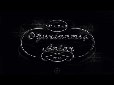 Meta Brain - Oğurlanmış Anlar
