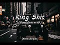King Shit Slowed Reverb Shubh Best Slowed Reverb