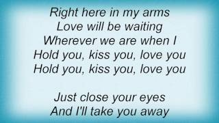 Toby Keith - Hold You, Kiss You, Love You Lyrics