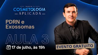 Cosmetologia Aplicada - Aula 3: Avanços em Terapias Regenerativas: PDRN e Exossomas