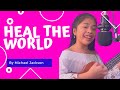 HEAL THE WORLD Michael Jackson I Child Prodigy Maati Baani I Cover YSABELA Macuse