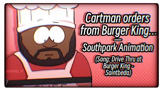 Cartman orders from Burger King… || FT: Chef || Southpark Animation