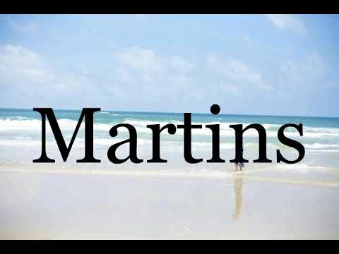 How To Pronounce Martins🌈🌈🌈🌈🌈🌈Pronunciation Of Martins