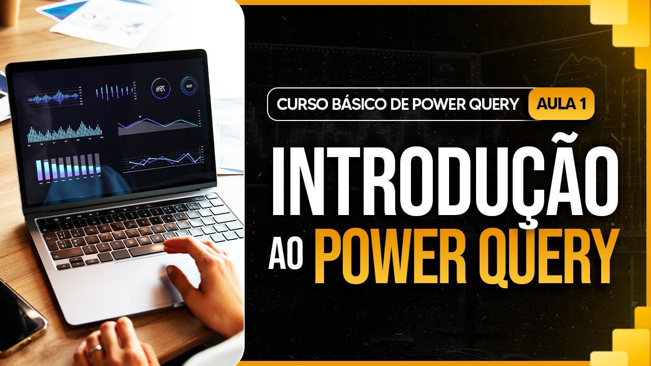 Curso Básico de Power Query - Aula 1 - Introdução ao Power Query