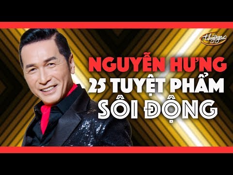 Nguyễn Hưng & 25 Tuyệt Phẩm Sôi Động