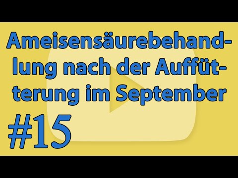 [#15] ► Die Ameisensäurebehandlung nach der Auffütterung im September